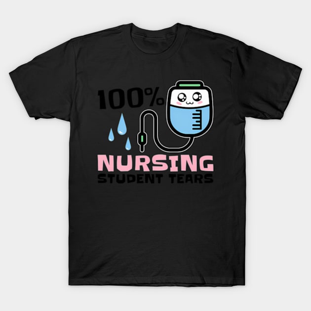 Nursing Student Tears T-Shirt by Sink-Lux